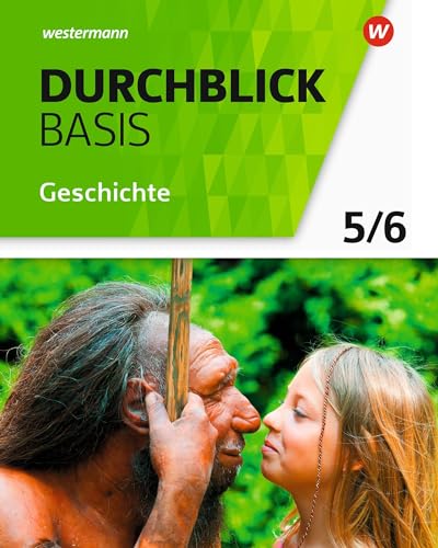 Durchblick Basis Geschichte und Politik - Ausgabe 2018 für Niedersachsen: Schulbuch 5 / 6 Geschichte